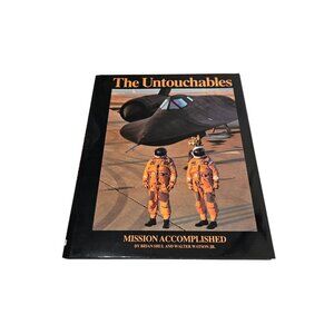 The Untouchables Mission Accomplished by Brian Shul Walter Watson SR-71 Lockheed